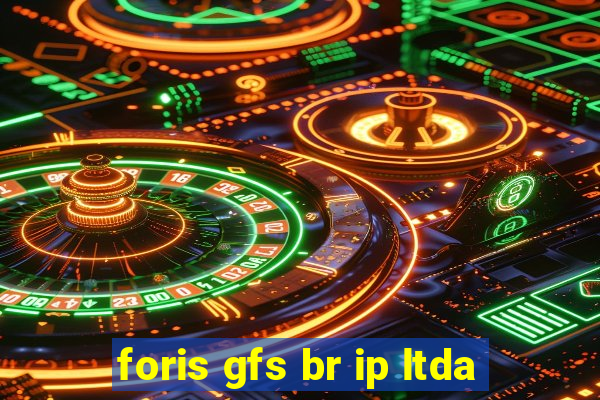 foris gfs br ip ltda